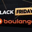 Black Friday Boulanger