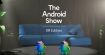 « Découvrez le futur d'Android XR » : battle de robots, lunettes et casque connectés& Google tease sa conférence The Android Show du 8 décembre